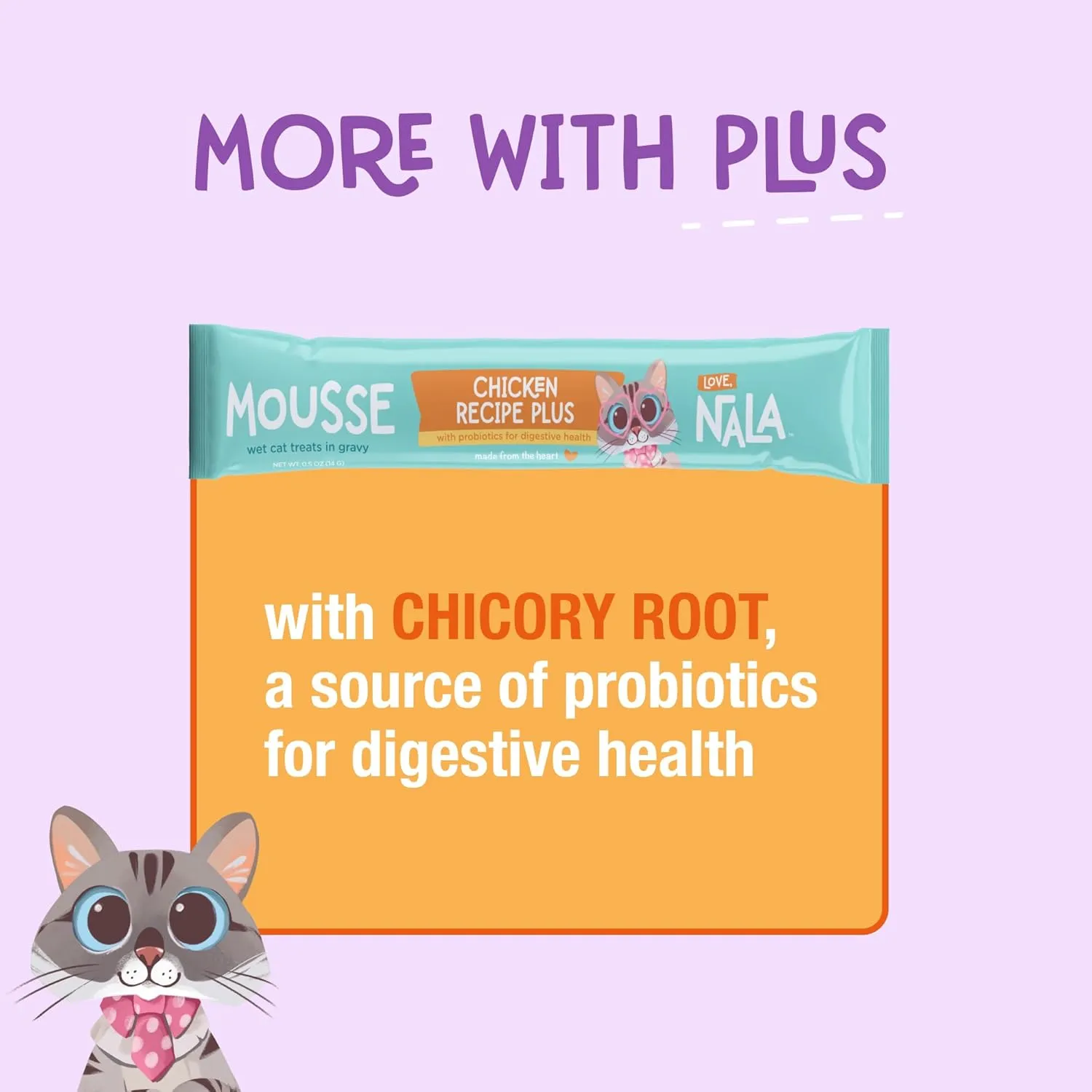 LOVE, NALA - Digestive Health - Chicken Plus Prebiotic Mousse - Wet Food Cat Puree - Lickable Cat Squeeze Up Treat, Topper - Grain Free, Fiber, Minerals, Vitamins - 4 Pack 2 oz.